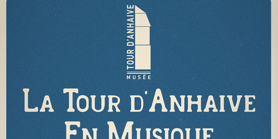 image - La Tour d'Anhaive en musique