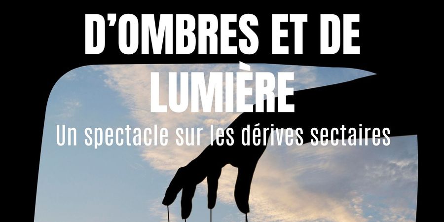 image - D'ombres et de lumière : un spectacle sur les dérives sectaires