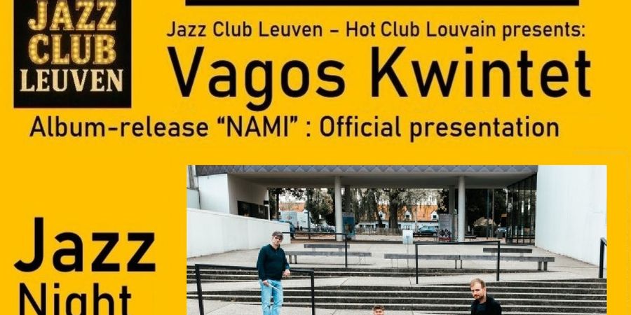 image - Jazz Club Leuven @ Corso presents live Music Concert : VAGOS KWINTET official album release 