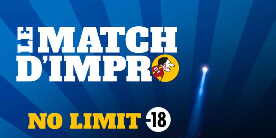 image - LE MATCH D'IMPRO - No Limit