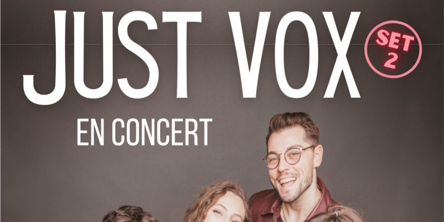 image - JUST VOX à Fléron · Set II