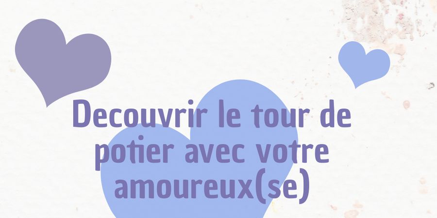 image - Dévouvrir le tour de potier avec sont amoureux(se)