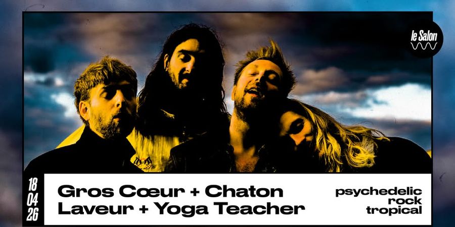 image - Gros Coeur + Chaton Laveur + Yoga Teacher (psychedelic, rock, tropical)