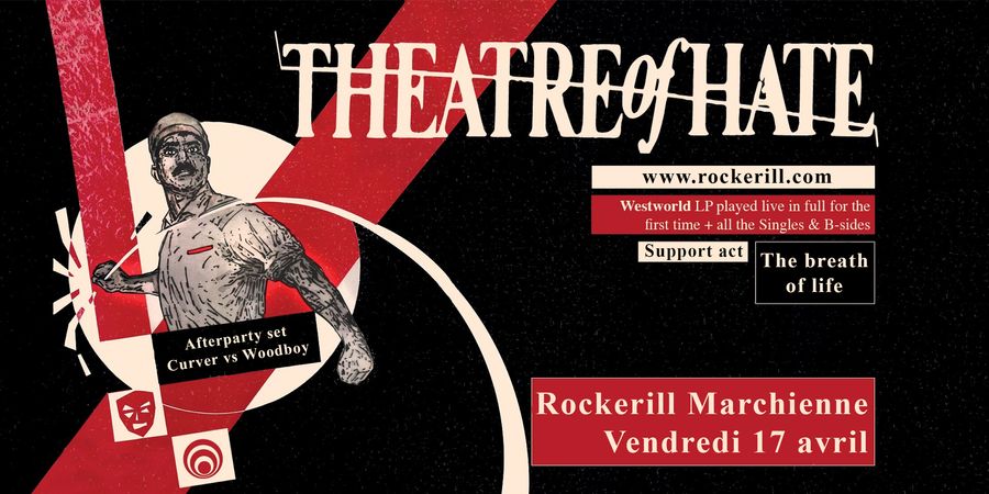 image - Theatre of Hate + The Breath Of Life + Curver vs Woodboy