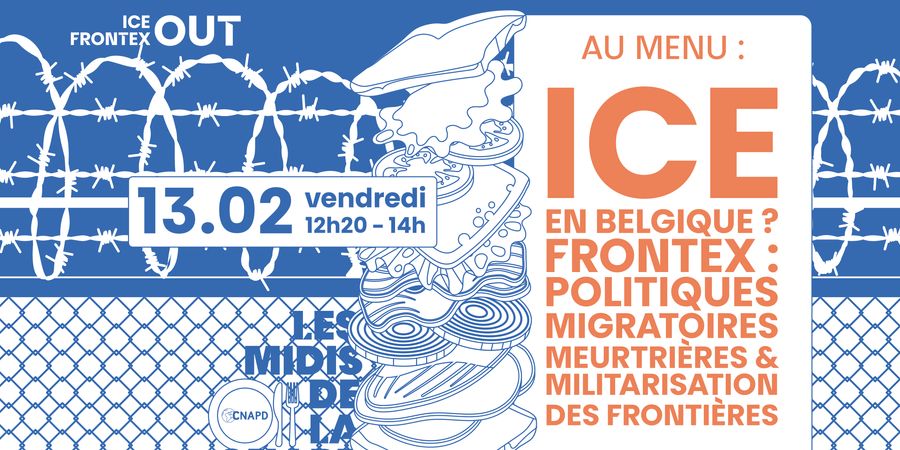image - ICE en Belgique ? Frontex : politiques migratoires meurtrières et militarisation des frontières