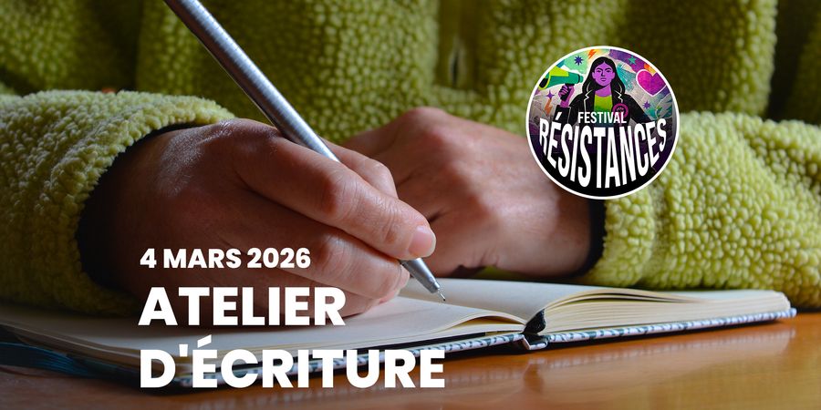 image - Atelier d'écriture - Festival Résistances