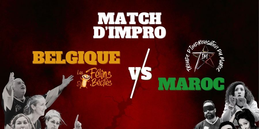 image - Match d'impro : le choc Belgique vs Maroc