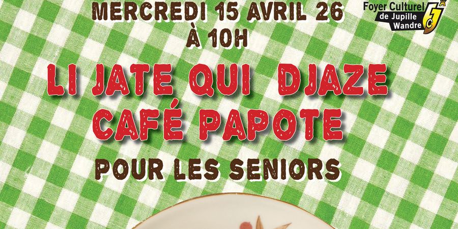 image - Li jate qui djåze // Café Papote // Table de Conversation SENIORS