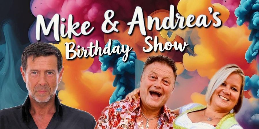image - Mike en Andrea’s Verjaardagsshow