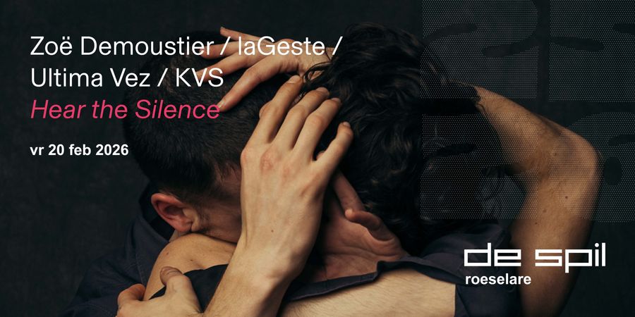 image - Hear the Silence Zoë Demoustier / laGeste / Ultima Vez / KVS