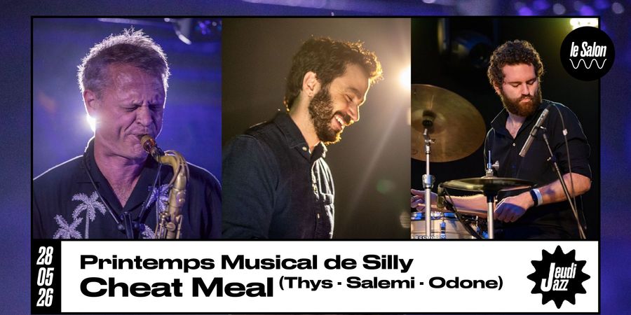 image - JEUDI JAZZ : Cheat Meal (ft. Thys-Salemi-Odone) - Collaboration w/ Printemps Musical