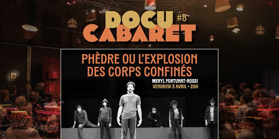 image - DOCU-CABARET présente le film Phèdre ou l'explosion des corps confinés