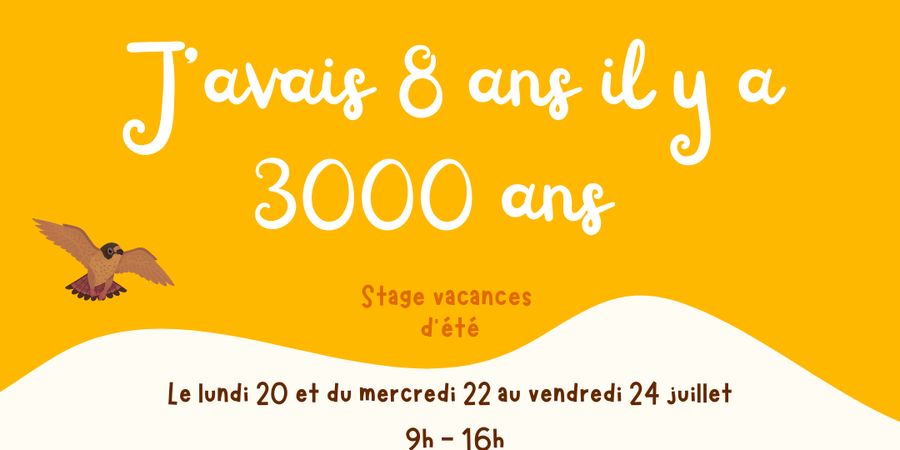 image - Stage de 4 jours 6-12 ans : « J’avais 8 ans il y a 3000 ans »