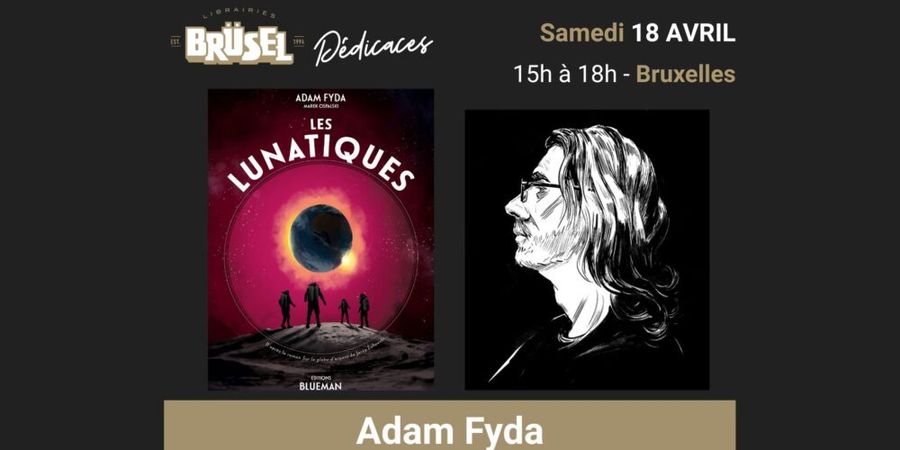 image - Adam Fyda en dédicace pour Les lunatiques