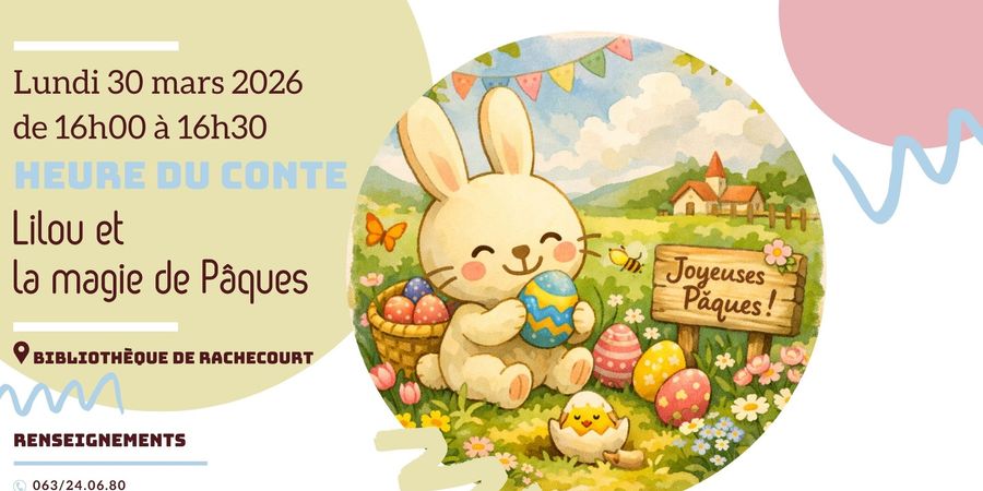 image - Heure du conte à la bibliothèque de Rachecourt | Lilou et la magie de Pâques