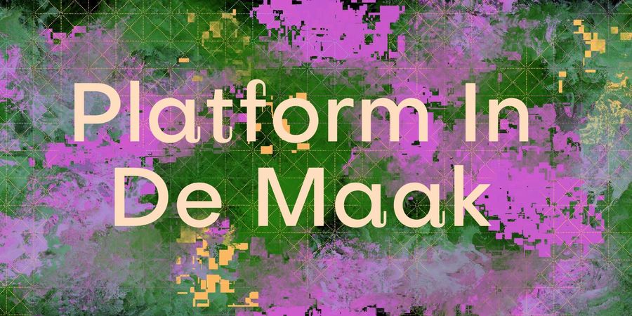image - MAKERSDAG VAN PLATFORM IN DE MAAK 