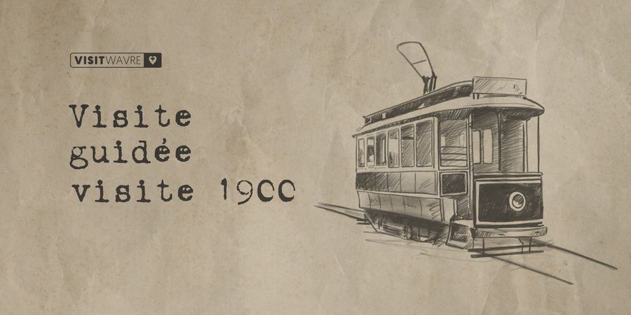 image - Visite guidée « Retour vers les années 1900 »