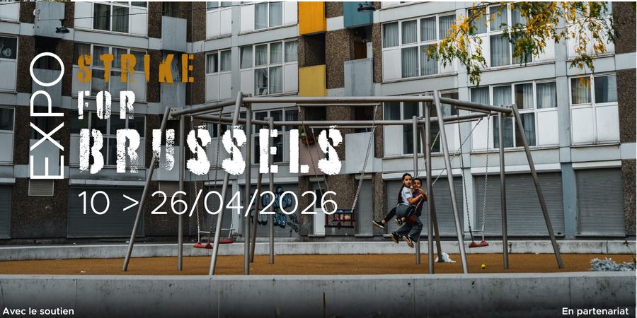 image - Strike for Brussels - Si l’on rêvait de Bruxelles demain…
