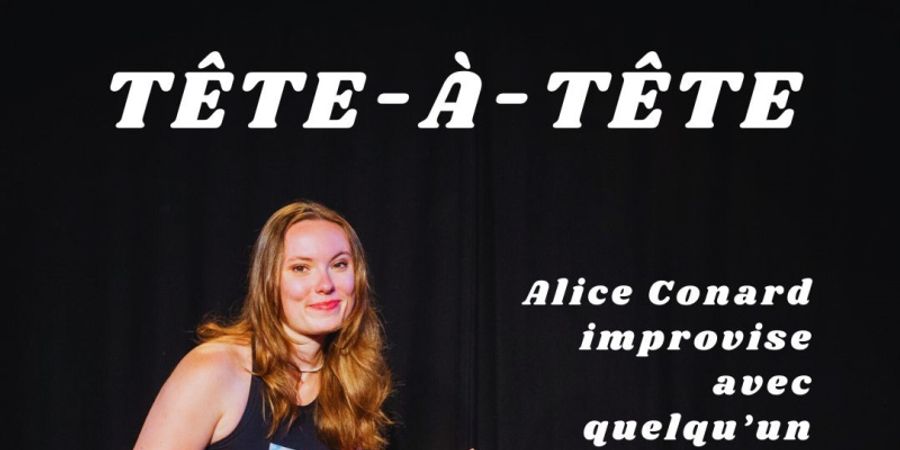 image - Tête à tête - Alice Conard improvise
