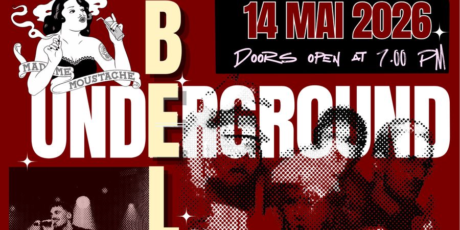 image - Belgian Underground @ Madame Moustache