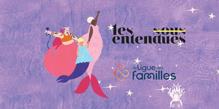 image - Stand-up Les Sous-Entendu·e·s x Festival Familles Arc-en-ciel