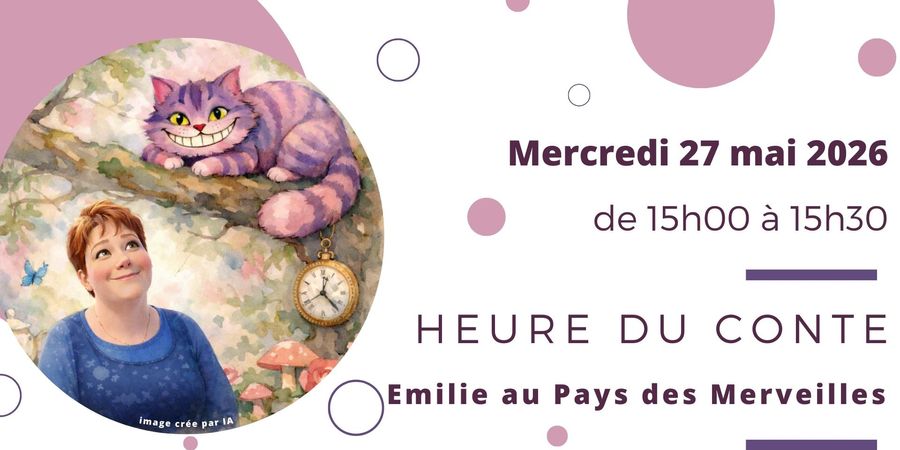image - Heure du conte | Emilie au Pays des Merveilles