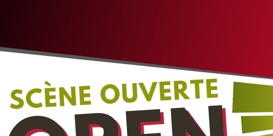 image - OPEN STAGE - Scène libre & scène ouverte