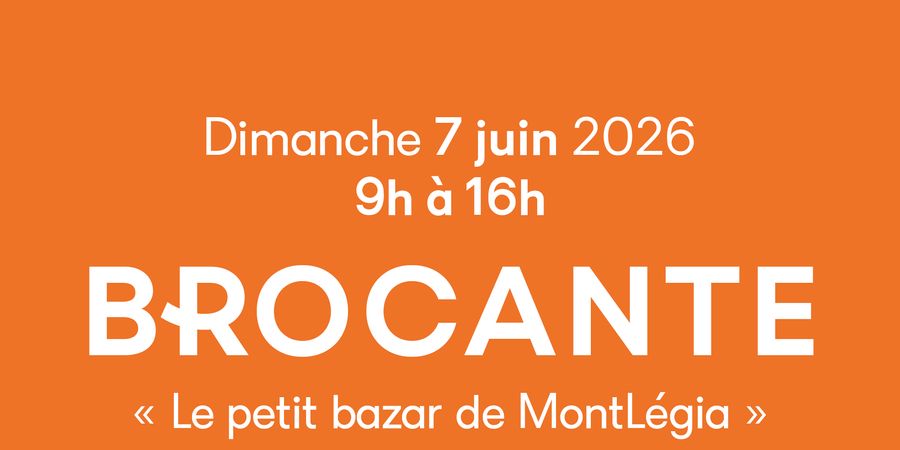 image - Brocante MontLégia - 4e édition 