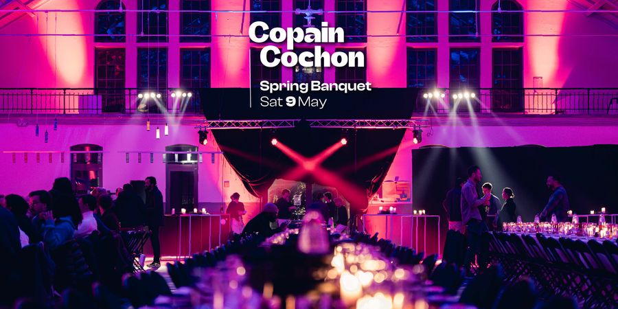 COPAIN COCHON : SPRING BANQUET - 9 MAY (Reservation Obligatoire ...
