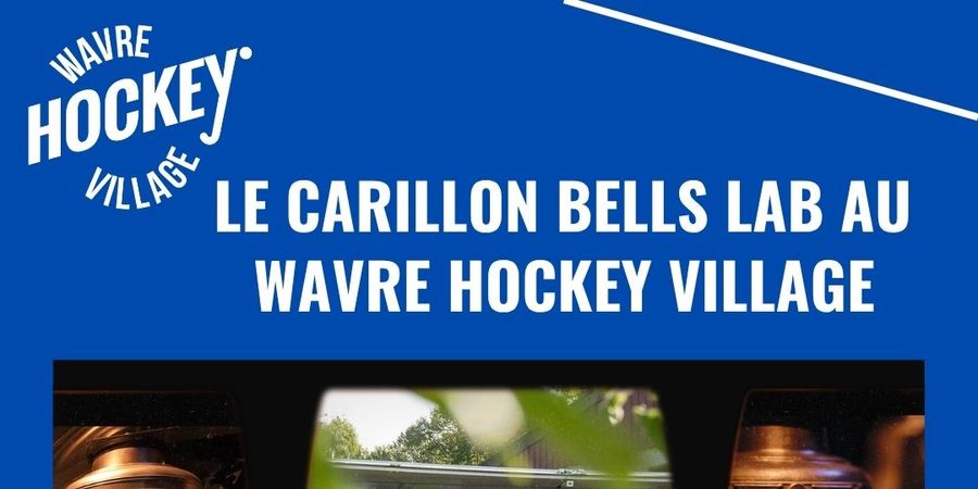 Carillon Bells Lab au Wavre Hockey Village