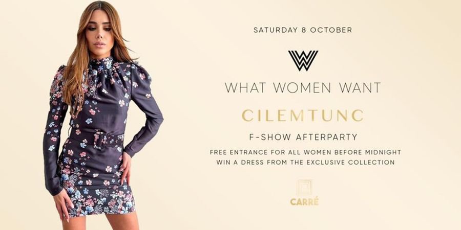 image - WHAT WOMEN WANT CILEM TUNC F-SHOW AFTERPARTY