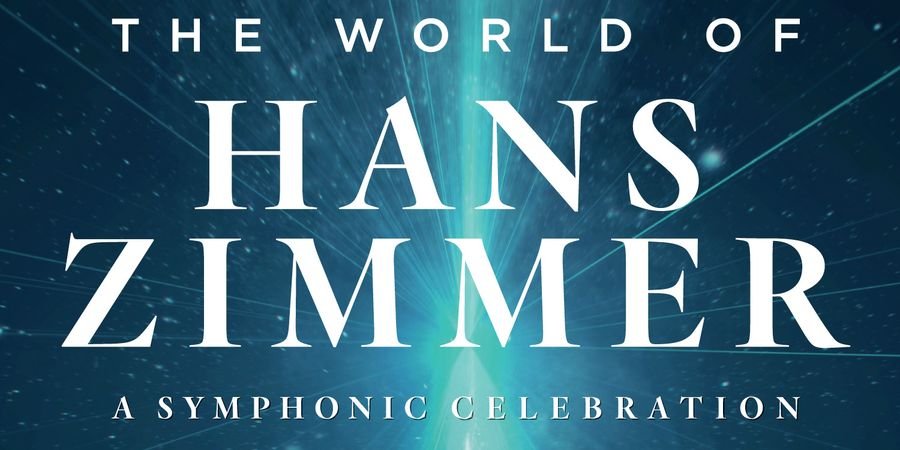 image - The World of Hans Zimmer A Symphonic Celebration