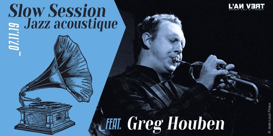 image - Slow Session – Jazz acoustique feat. Greg Houben