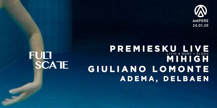 image - Ampere x Full Scale | Premiesku live, Mihigh, Giuliano Lomonte