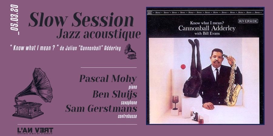 image - Slow-session – Jazz acoustique : “ Know What I Mean ? ” de Julian “ Cannonball ” Adderley