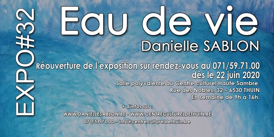 image - Expo#32 : Eau de vie - Danielle Sablon