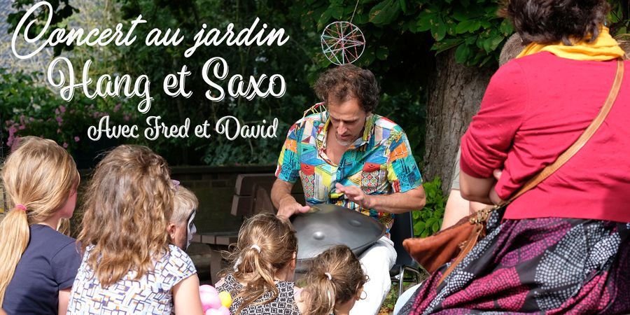 image - Concert au jardin - Hang et saxo avec Fred et David