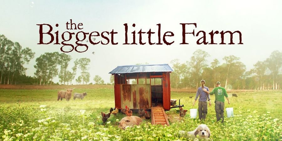 image - The Biggest Little Farm