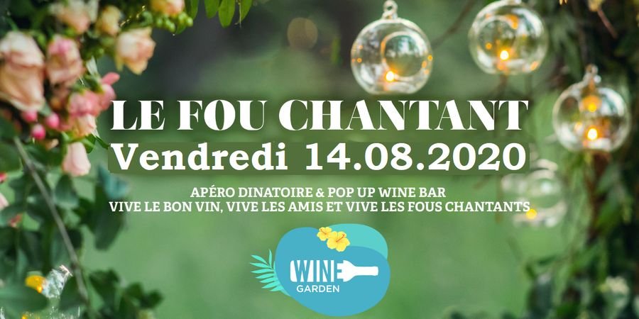 image - Wine Garden au Fou Chantant / Pop up Wine Bar / Friday 14.08