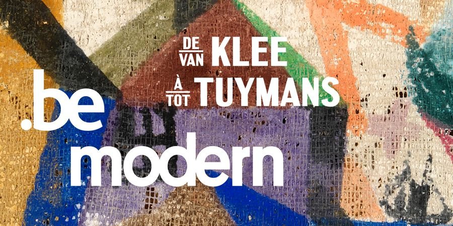 image - Be Modern, de Klee à Tuymans