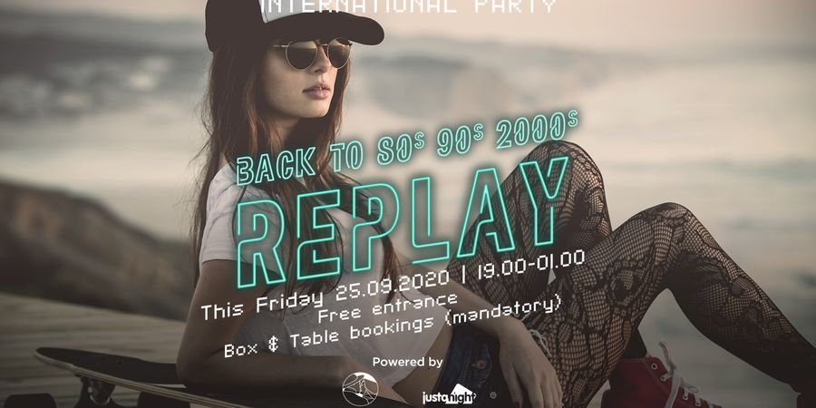 image - Replay - Back to 80s 90s 2000s | Spirito vs Just A Night - This Friday 25.09 - 19.00 à 01.00 - Free Entrance