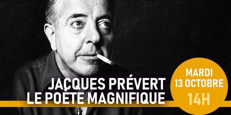 image - Jacques Prévert, le Poète Magnifique - Conférence