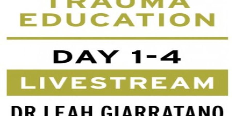 image - Trauma Education (Day 1-4) Livestream with Dr Leah Giarratano on 16-17 and 23-24 September 2021 EU