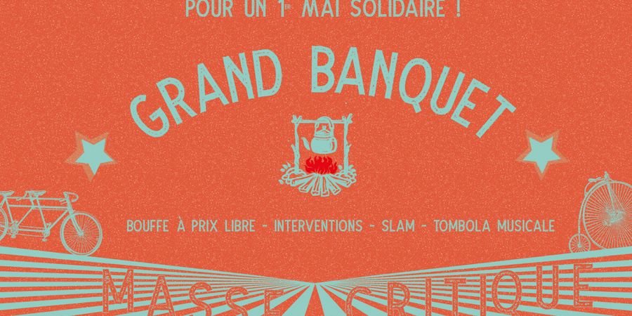 image - Pour un 1er mai solidaire ! Grand Banquet et Masse critique