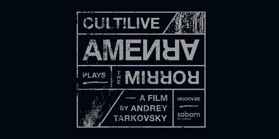 image - Cult!live: Amenra plays 'The Mirror' by Tarkovsky