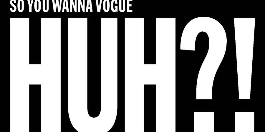 image - So You Wanna Vogue Huh?! - FOR ALL QUEENS!