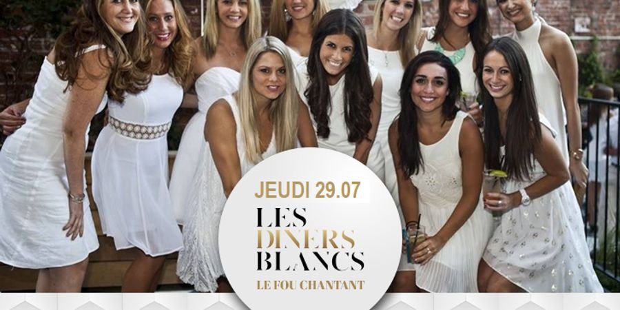 image - Les Diners Blancs au Fou Chantant / ce jeudi 29.07