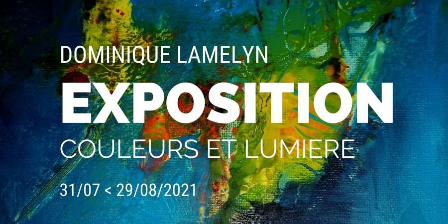 image - Exposition « Couleurs & Lumière », par Dominique Hamelyn.