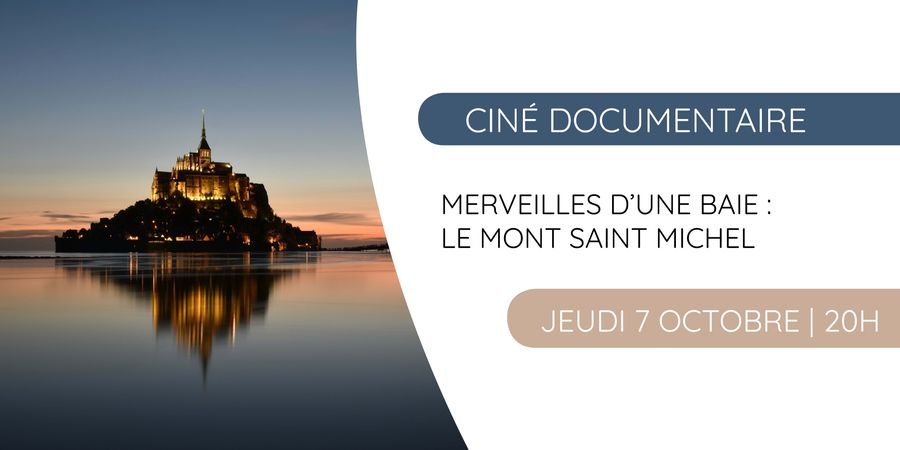 image - Ciné-documentaire : Merveilles d’une baie- le mont Saint-Michel
