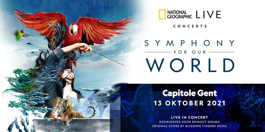 image - National Geographic Live: Symphony for Our World | Capitole Gent
